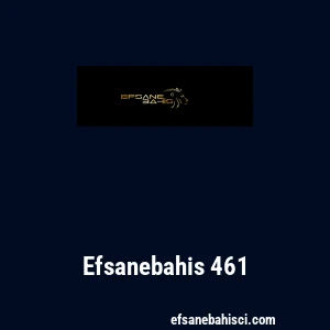 Efsanebahis 461
