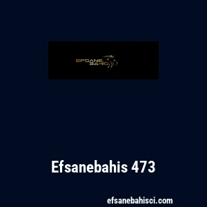 Efsanebahis 473