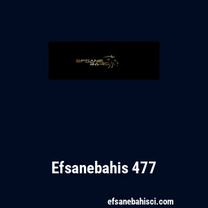 Efsanebahis 477